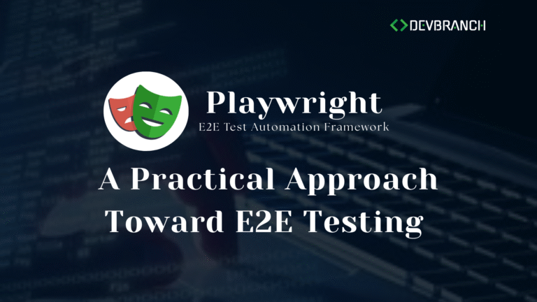 Mastering E2E Testing with Playwright: A Practical Guide