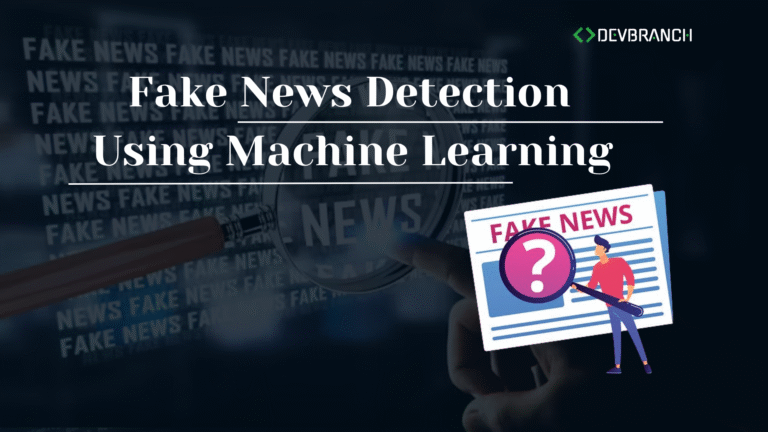 Fake News Detection Using Machine Learning