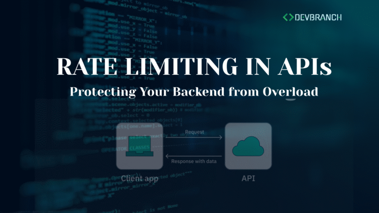 Rate Limiting in APIs: Protecting Your Backend from Overload