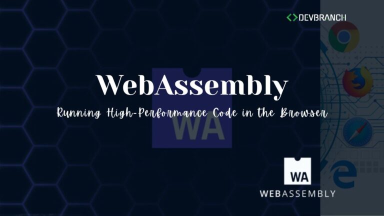 WebAssembly (WASM): Running High-Performance Code in the Browser